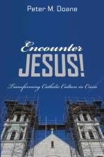 Encounter Jesus! af Peter M Doane