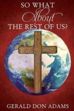 So What about the Rest of Us? af Gerald Don Adams