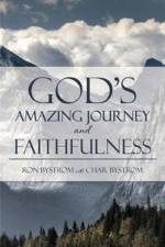 God's Amazing Journey and Faithfulness af Ron Bystrom
