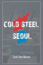 Cold Steel Seoul af Turk Van Buren