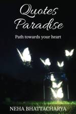 Quotes Paradise af Neha Bhattacharya