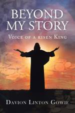 Beyond My Story af Davion Linton Gowie