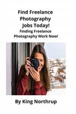 Find Freelance Photography Jobs Today! af King Northrup