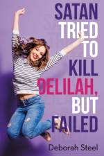 Satan Tried to Kill Delilah, but Failed af Deborah Steel