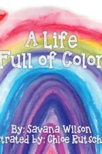 A Life Full of Color af Savana Wilson