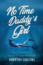 No Time for Daddy's Girl af Dorothy Collins