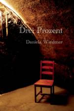 Drei Prozent af Daniela Wiedmer