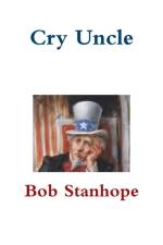 Cry Uncle af Bob Stanhope