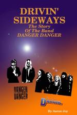 Drivin' Sideways: The Story Of The Band Danger Danger af Aaron Joy