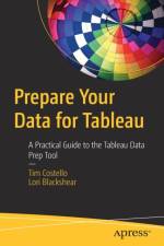 Prepare Your Data for Tableau af Lori Blackshear