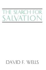 The Search for Salvation af David F Wells