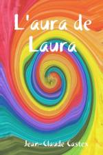 L'aura de Laura af Jean-Claude Castex