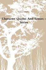 Character Quotes And Scenes - Series af Selena Millman