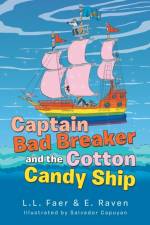 Captain Bad Breaker and the Cotton Candy Ship af E Raven