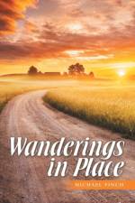 Wanderings in Place af Michael Finch