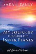 My Journey through the Inner Planes af Sarah Pauly
