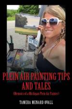 Plein Air Painting Tips and Tales af Tamera Menard Ovall