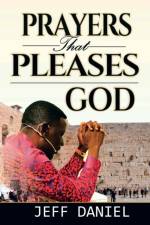 Prayer That Pleases God af Jeff Daniel