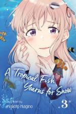 A Tropical Fish Yearns for Snow, Vol. 3 af Makoto Hagino