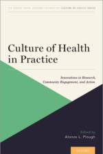 Culture of Health in Practice af Alonzo L. (Chief Science Officer and Vice President of Research-Evaluation-Learning Plough