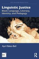 Linguistic Justice af April Baker-Bell
