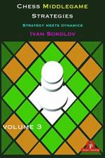 Chess Middlegame Strategies Volume 3 af Ivan Sokolov