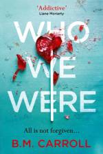 Who We Were af B.M. Carroll