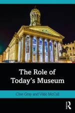 The Role of Today's Museum af Clive (University of Warwick Gray