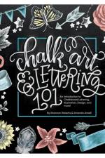 Chalk Art and Lettering 101 af Amanda Arneill