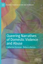 Queering Narratives of Domestic Violence and Abuse af Catherine Donovan
