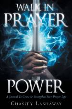 Walk in Prayer Power af Chasity Lashaway