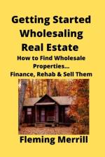 Getting Started Wholesaling Real Estate af Fleming Merrill