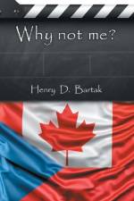 Why Not Me? af Henry D Bartak