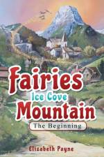 Fairies Ice Cove Mountain af Elizabeth Payne