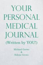 Your Personal Medical Journal af Michael Grewe