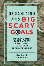 Organizing and Big Scary Goals af Sara S Skillen