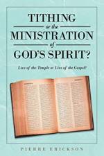Tithing or the Ministration of God's Spirit af Pierre Erickson