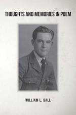 Thoughts and Memories in Poem af William L. Ball