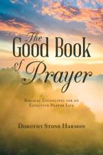 Good Book of Prayer af Dorothy Stone Harmon