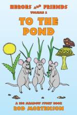 To the Pond af Rod Mortenson