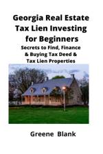 Georgia Real Estate Tax Lien Investing for Beginners af Greene Blank