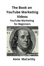 The Book on YouTube Marketing Videos af Kane Macarthy
