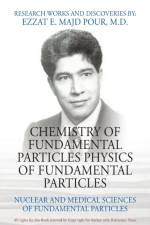 Chemistry of Fundamental Particles Physics of Fundamental Particles af Ezzat E Majd Pour