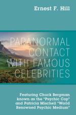 Paranormal Contact with Famous Celebrities af Ernest F Hill