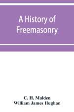 history of Freemasonry (under the English constitution) on the Coast of Coromandel af William James Hughan