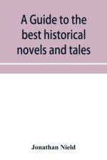 guide to the best historical novels and tales af Jonathan Nield
