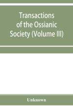Transactions of the Ossianic Society af Unknown