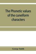 phonetic values of the cuneiform characters af George Smith