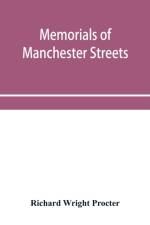 Memorials of Manchester streets af Richard Wright Procter