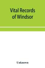 Vital records of Windsor, Massachusetts, to the year 1850 af Unknown